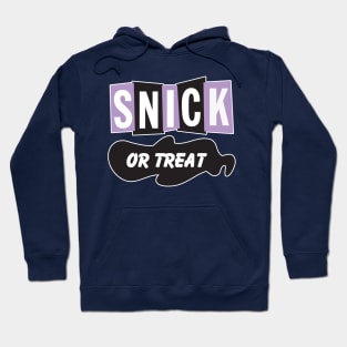 Snick or Treat Hoodie